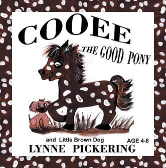 Cooee the Good Pony and Little Brown Dog