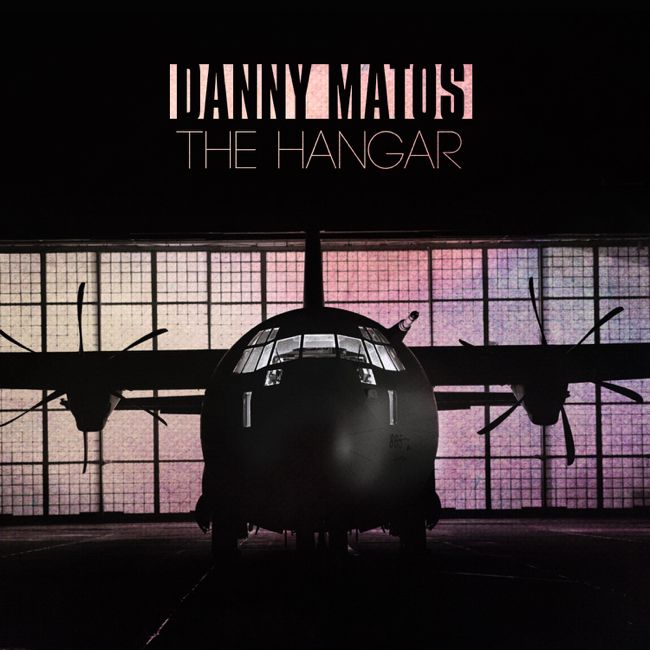 Danny Matos - The Hangar EP