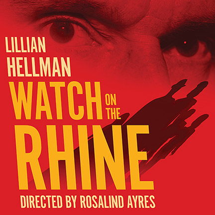 Watch on the Rhine by Lillian Hellman Watch on the Rhine by Lillian Hellman