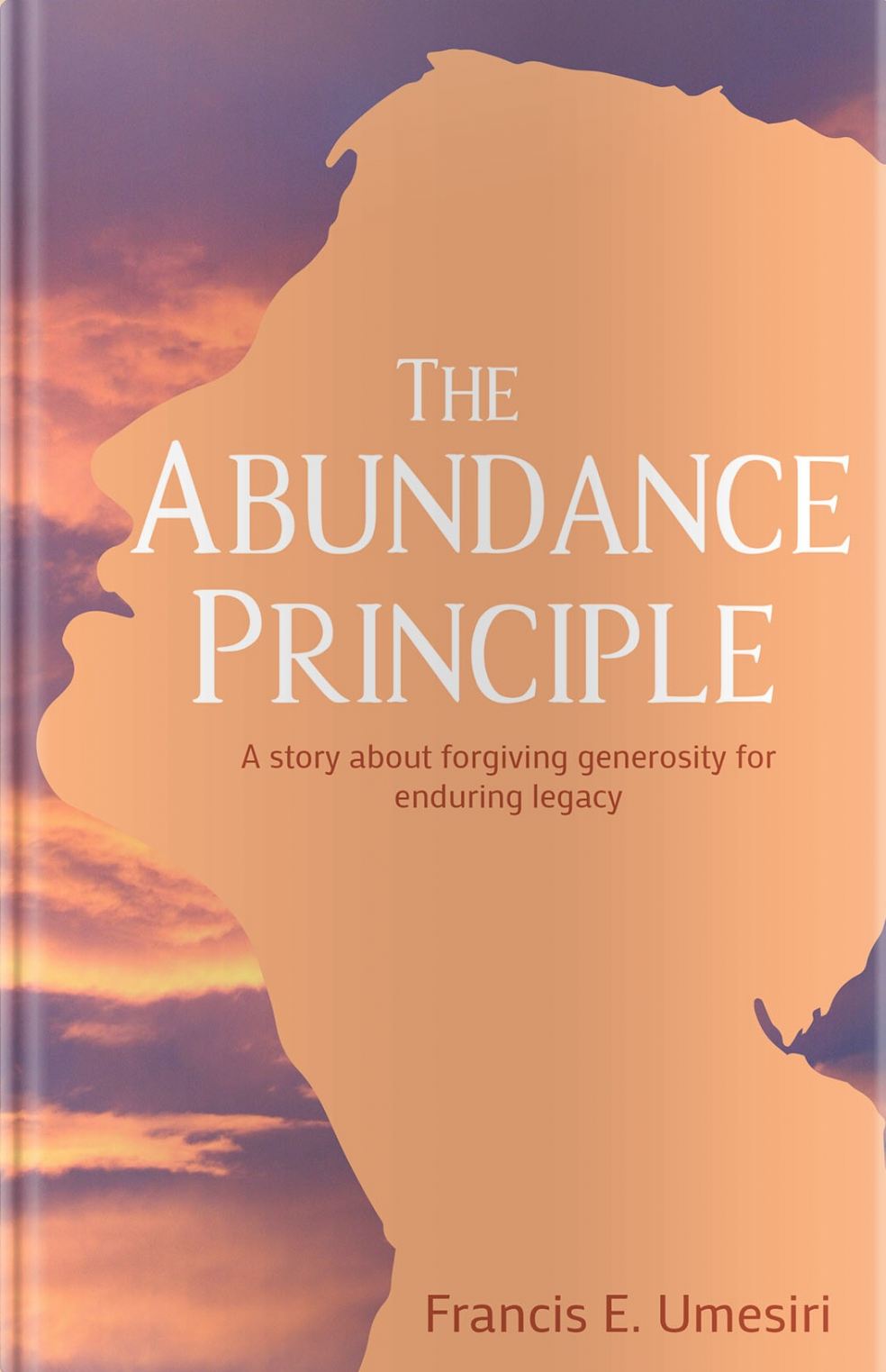 THE ABUNDANCE PRINCIPLE - A story about forgiving generosity for