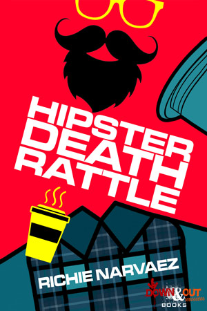 Hipster Death Rattle by Richie Narvaez