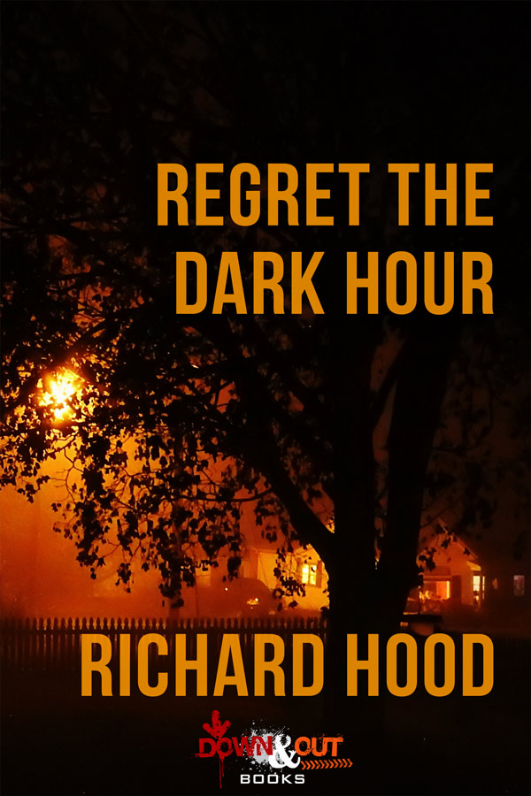 Regret the Dark Hour by Richard Hood
