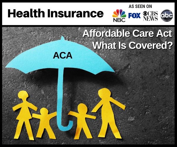 What Is Covered by The Affordable Care Act?
