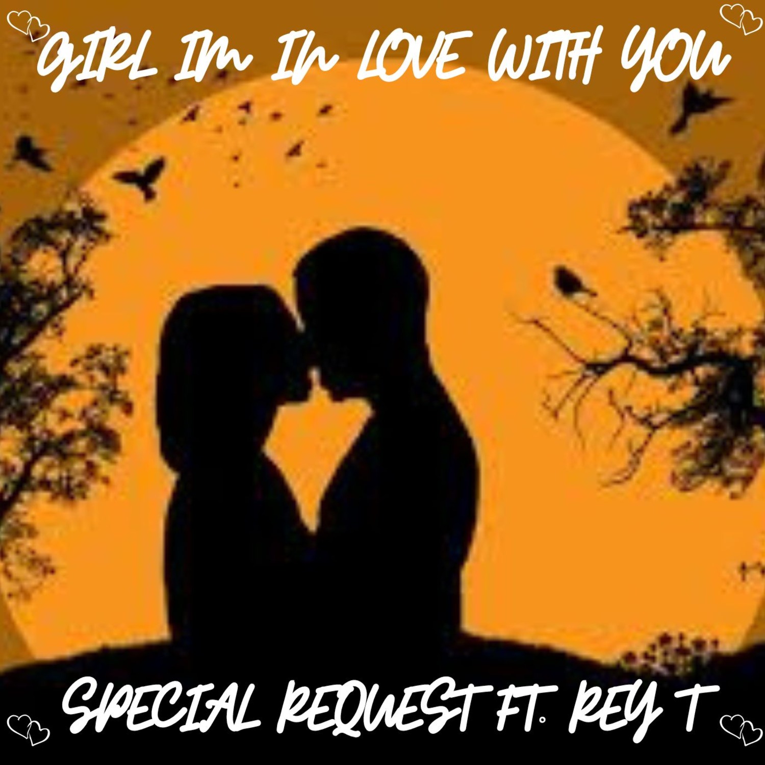 Girl I M In Love With You Special Request Ft Rey T