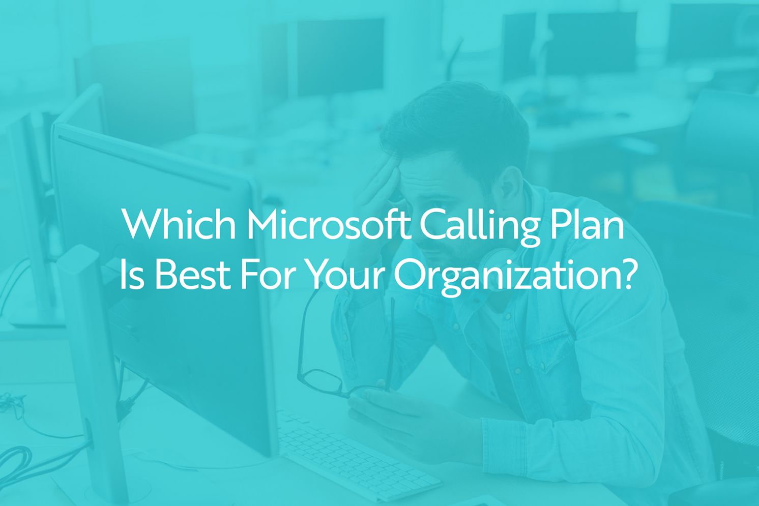 New Microsoft Calling Plan Selector