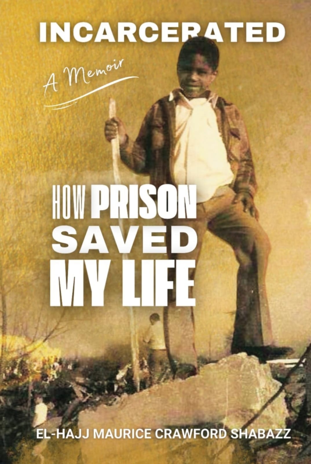 Incarcerated: How Prison Saved My Life